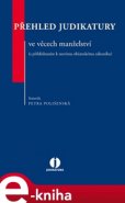 Přehled judikatury ve věcech manželství (s přihlédnutím k novému občanskému zákoníku) - Petra Polišenská