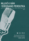 Mluví k vám Ferdinand Peroutka - 3. díl - Ferdinand Peroutka