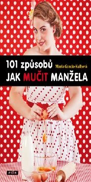 101 způsobů, jak mučit manžela