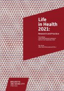 Life in Health 2021: Research and Practice