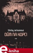 Dům na kopci - Shirley Jacksonová