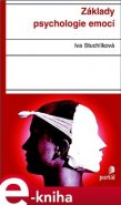 Základy psychologie emocí - Iva Stuchlíková