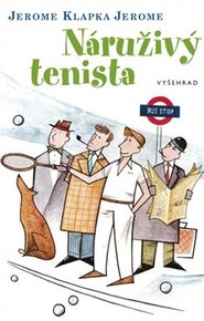 Náruživý tenista - Jerome Klapka Jerome