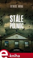 Stále půlnoc - Denise Mina