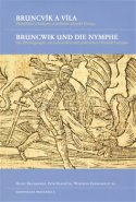 Bruncvík a víla / Bruncwik und die Nymphe - Winfried Eberhard, Petr Hlaváček, Heinz Duchhardt