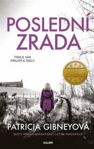 Poslední zrada - Patricia Gibneyová