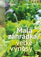 Malá zahrádka, velké výnosy - Rodolphe Grosléziat