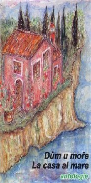 Dům u moře. La casa al mare