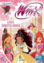 Winx Friendship Series 1 - Lekce dobrých mravů