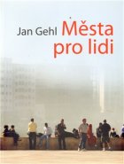 Města pro lidi - Jan Gehl