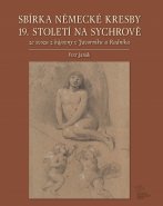 Sbírka německé kresby 19. století na Sychrově ze svozu z hájovny v Javorníku u Rudníku