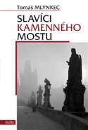 Slavíci Kamenného mostu - Tomáš Mlynkec