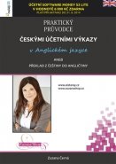 Praktický průvodce českými účetními výkazy v anglickém jazyce aneb překlad z češtiny do angličtiny - Zuzana Černá