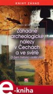 Záhadné archeologické objevy - Vladimír Liška