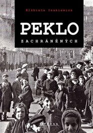 Peklo zachráněných - Elzbieta Isakiewicz