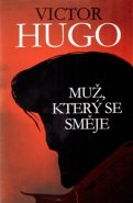 Muž, který se směje - Victor Hugo