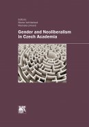 Gender and Neoliberalism in Czech Academia