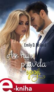 Až nás pravda spojí - Emily D. Beňová