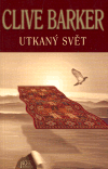 Utkaný svět - Clive Barker