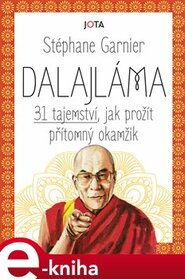 Dalajláma – 31 tajemství, jak prožít přítomný okamžik