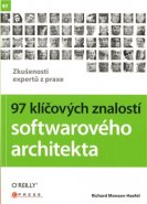 97 klíčových znalostí softwarového architekta - Richard Monson-Haefel