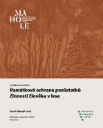 Památková ochrana pozůstatků činnosti člověka v lese