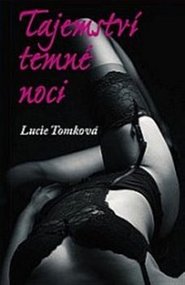 Tajemství temné noci - Lucie Tomková