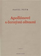 Apollónové s černými olivami - Pavel Petr