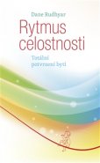 Rytmus celostnosti - Dane Rudhyar