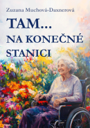 Tam... na konečné stanici