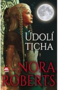 Údolí ticha - Nora Roberts