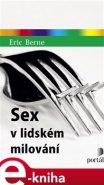 Sex v lidském milování - Eric Berne