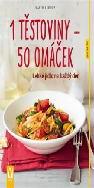 1 těstoviny - 50 omáček