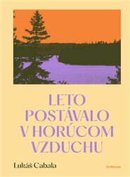 Leto postávalo v horúcom vzduchu