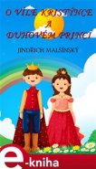 O víle Kristýnce a Duhovém princi - Alois Kolář, Jindřich Malšínský
