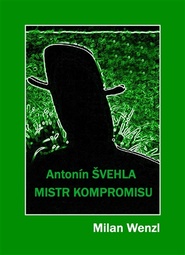 Mistr kompromisu - Antonín Švehla