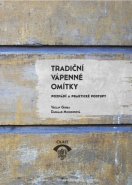 Tradiční vápenné omítky. Poznání a praktické postupy