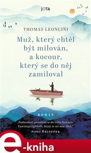 Muž, který chtěl být milován, a kocour, který se do něj zamiloval