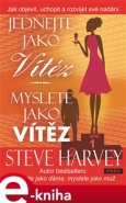 Jednejte jako vítěz, myslete jako vítěz - Steve Harvey