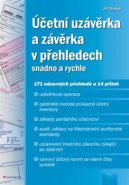 Účetní uzávěrka a závěrka v přehledech - Jiří Dušek