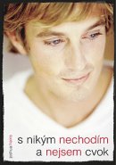 S nikým nechodím a nejsem cvok