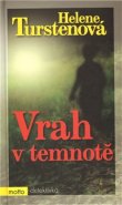 Vrah v temnotě - Helene Turstenová