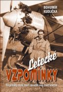 Letecké vzpomínky - Bohumír Kudlička