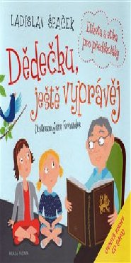 Dědečku, ještě vyprávěj