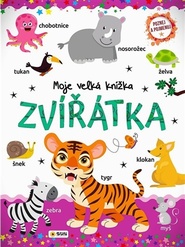 Zvířátka - Moje velká knížka - Poznej a Pojmenuj