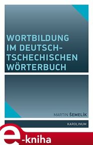 Wortbildung im deutsch-tschechischen Wörterbuch