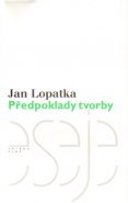 Předpoklady tvorby - Jan Lopatka