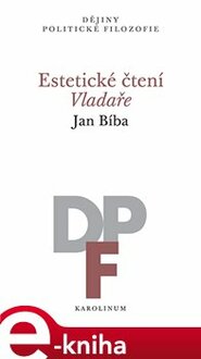 Estetické čtení Vladaře - Jan Bíba