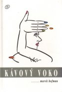 Kávový voko - Marek Hofman