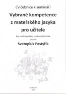 Cvičebnice k semináři Vybrané kompetence z mateřského jazyka